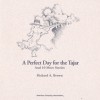 A Perfect Day for the Tajar and Ten More Stories - Richard A. Brown