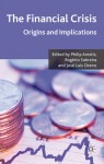 The Financial Crisis: Origins and Implications - Philip Arestis, Rogerio Sobreira, Jose Luis Oreiro