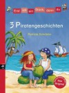 Erst ich ein Stück, dann du - Piratengeschichten: Themenband 1 - Patricia Schröder