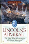 Lincoln's Admiral: The Civil War Campaigns of David Farragut - James P. Duffy