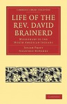 Life of the REV. David Brainerd: Missionary to the North American Indians - Josiah Pratt, Jonathan Edwards