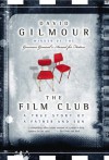 The Film Club: A Memoir - David Gilmour