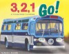 3, 2, 1 Go!: A Transportation Countdown - Sarah L. Schuette