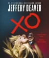 XO: A Kathryn Dance Novel - Jeffery Deaver, Marin Ireland