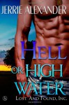 Hell Or High Water (Lost and Found, Inc.) (Volume 1) - Jerrie Alexander