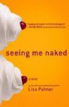 Seeing Me Naked - Liza Palmer