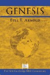 Genesis (New Cambridge Bible Commentary) - Bill T. Arnold