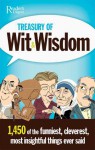 Treasury of Wit and Wisdom: Hundreds of the Funniest, Cleverest, Most Insightful ThingsEver Said - Reader's Digest Association, Reader's Digest Association