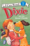 Dixie and the Good Deeds - Grace Gilman, Sarah McConnell