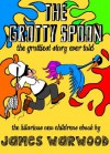 The Grotty Spoon: The Grottiest Story Ever Told - James Warwood