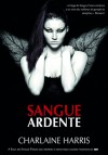 Sangue Ardente (Sangue Fresco, #11) - Charlaine Harris