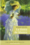 La Dama De Blanco - Wilkie Collins