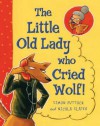 The Little Old Lady Who Cried Wolf! - Simon Puttock, Nicola Slater