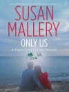 Only Us: A Fool's Gold Holiday Novella (Fool's Gold, #6.1) - Susan Mallery