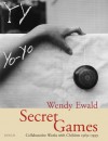 Secret Games: Collaborative Works with Children 1969-1999 - Wendy Ewald, Urs Stahel, Adam D. Weinberg