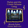 Dylan and the Croak Orleans Gang - Rhonda Patton, Chester McDaniel