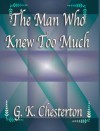 The Man Who Knew Too Much - G.K. Chesterton