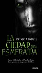La Ciudad Esmeralda (Alfa y Omega, #2) - Patricia Briggs
