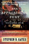 The Approaching Fury: Voices of the Storm, 1820-1861 - Stephen B. Oates, Buz Wyeth