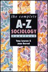 The Complete A-Z Sociology Handbook (Complete A-Z Handbooks) - Joan Garrod, Tony Lawson