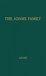 The Adams Family - James Truslow Adams