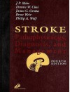 Stroke: Pathophysiology, Diagnosis, and Management - J.P. Mohr, Dennis W. Choi