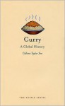 Curry: A Global History - Colleen Taylor Sen