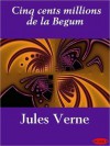 Les cinq cents millions de la Begum - Jules Verne