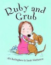 Ruby and Grub - Abi Burlingham