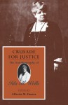 Crusade for Justice: The Autobiography of Ida B. Wells (Negro American Biographies and Autobiographies) - Ida B. Wells, Ida B. Wells, Ada B. Wells, Alfreda M. Duster