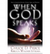 When God Speaks: How to Interpret Dreams, Visions, Signs and Wonders - Chuck D. Pierce, Rebecca Wagner Sytsema