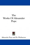 The Works of Alexander Pope - Alexander Pope