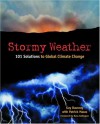 Stormy Weather: 101 Solutions to Global Climate Change - Guy Dauncey, Patrick Mazza, Ross Gelbspan