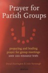 Prayer for Parish Groups: Preparing and Leading Prayer for Group Meetings - Donal Harrington, Julie Kavanagh