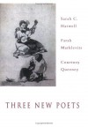 Three New Poets - Sarah C. Harwell, Courtney Queeney