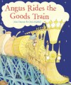 Angus Rides The Goods Train - Alan Durant, Chris Riddell