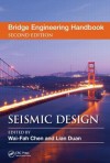 Bridge Engineering Handbook : Seismic Design - Wai-Fah Chen, Lian Duan