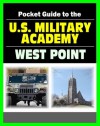 21st Century Pocket Guide to the U.S. Military Academy at West Point - USMA Programs, Admissions, Cadet Life, History - U.S. Army, Department of Defense, U.S. Government