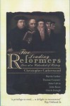 Five Leading Reformers: Lives at a Watershed of History - Christopher Catherwood