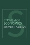 Stone Age Economics (Routledge Classic Ethnographies) - Marshall Sahlins