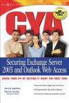 Cya Securing Exchange Server 2003 - Henrik Walther, Mark Fugatt, Pattrick Santry