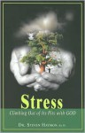 Stress: Climbing Out of the Pits with God - Steven Haymon