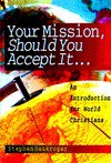 Your Mission, Should You Accept It...: An Introduction for World Christians - Stephen Gaukroger