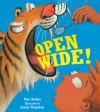 Open Wide! - Tom Barber, Lynne Chapman