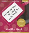 I've Never Been to Vegas, But My Luggage Has: Mishaps and Miracles on the Road to Happily Ever After - Mandy Hale