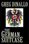 The German Suitcase - Greg Dinallo