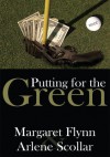 Putting for the Green - Margaret Flynn