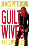 Guilty Wives - James Patterson, David Ellis