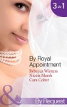 By Royal Appointment (Mills & Boon By Request) (By Royal Appointment - Book 1) - Rebecca Winters, Nicola Marsh, Cara Colter