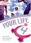 Your Life - John Foster, Simon Foster, Kim Richardson